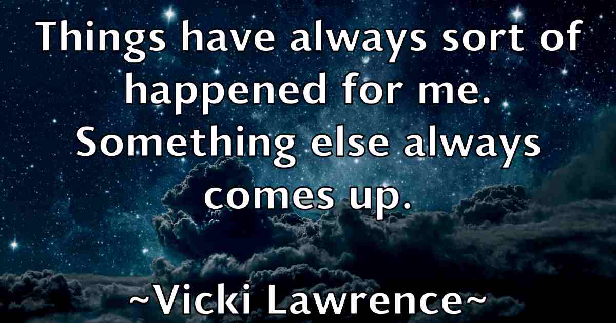 /images/quoteimage/vicki-lawrence-fb-839890.jpg
