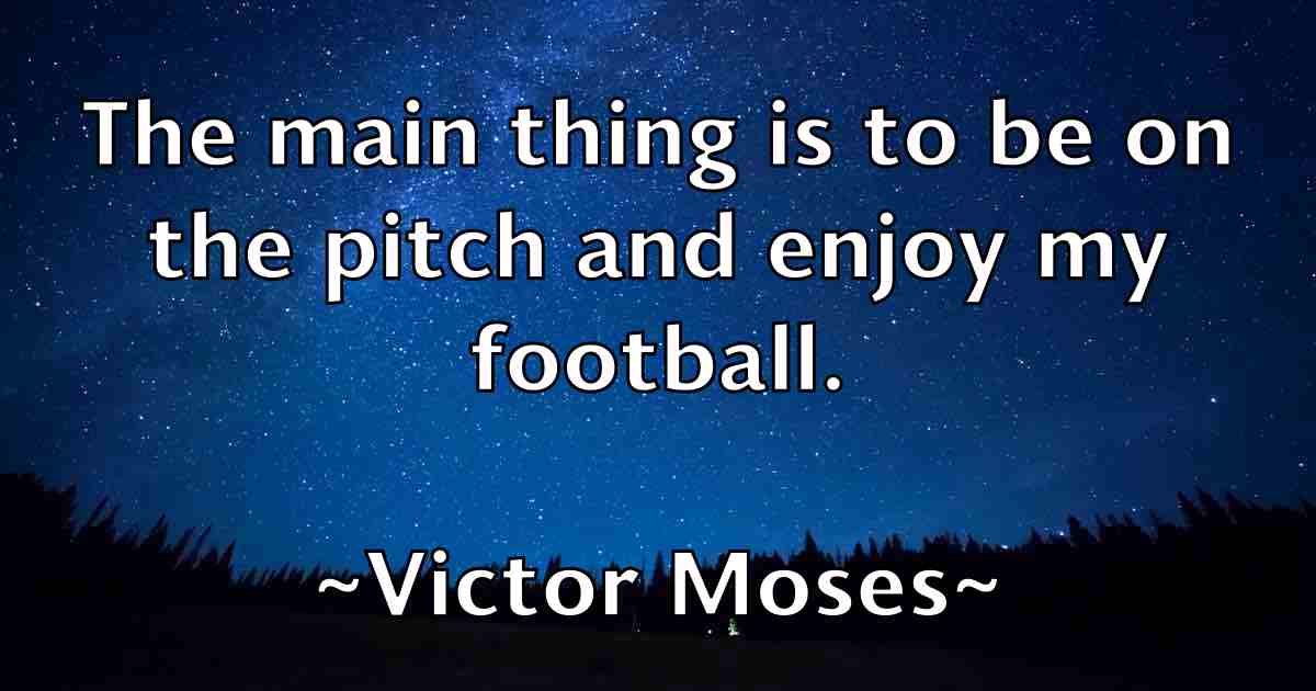/images/quoteimage/victor-moses-fb-840635.jpg