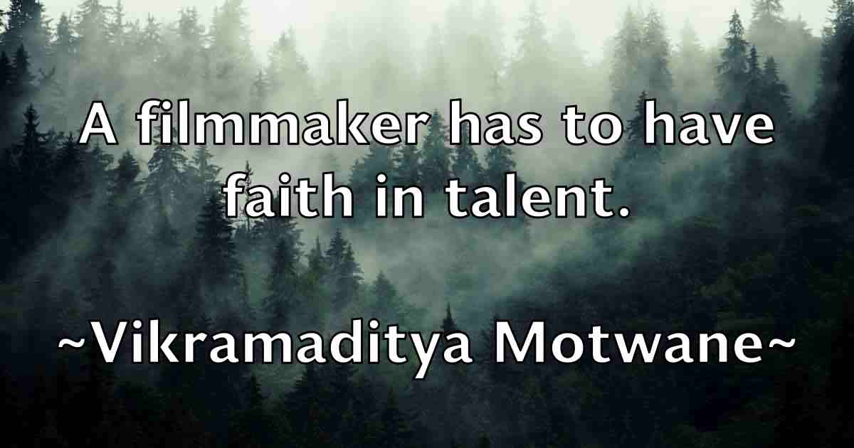 /images/quoteimage/vikramaditya-motwane-fb-842747.jpg