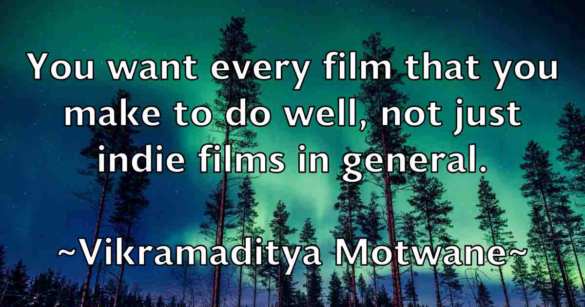 /images/quoteimage/vikramaditya-motwane-fb-842766.jpg