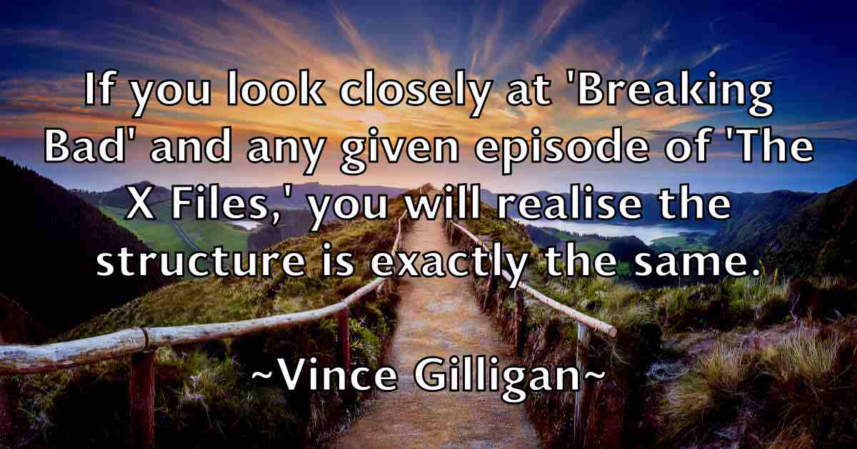 /images/quoteimage/vince-gilligan-fb-843418.jpg