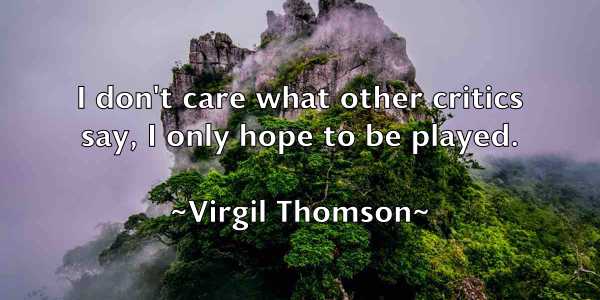 /images/quoteimage/virgil-thomson-845399.jpg