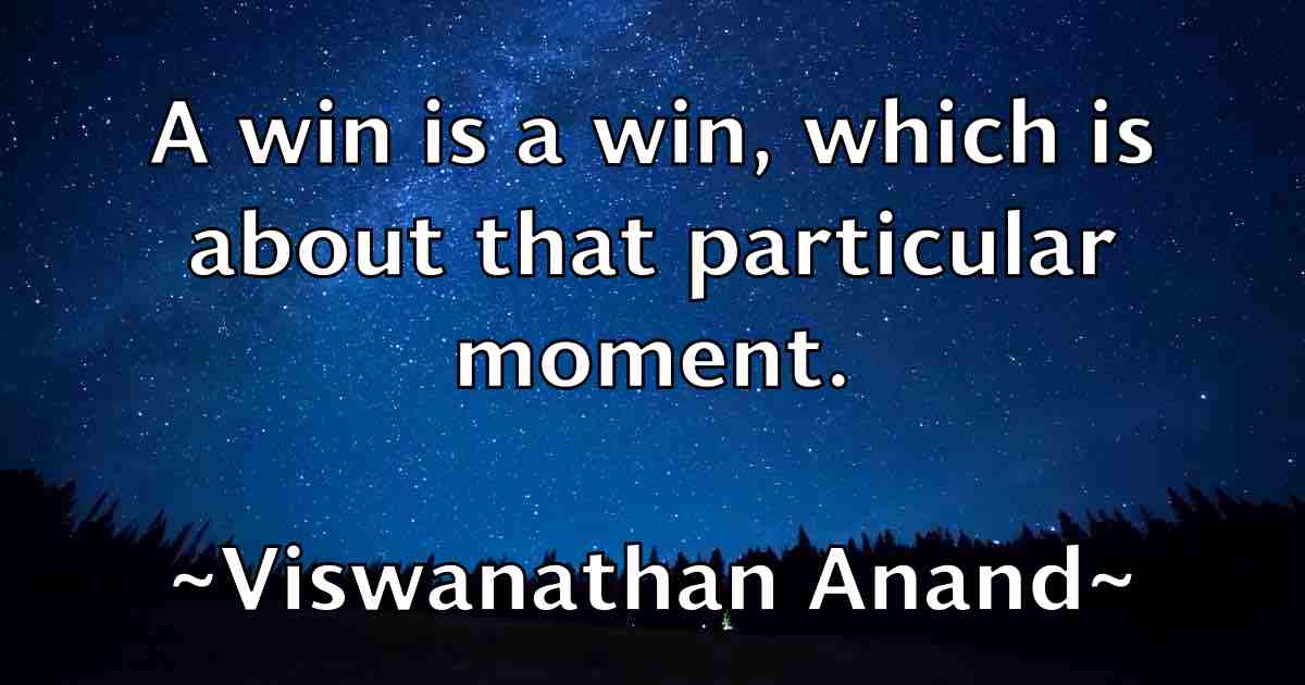 /images/quoteimage/viswanathan-anand-fb-845927.jpg
