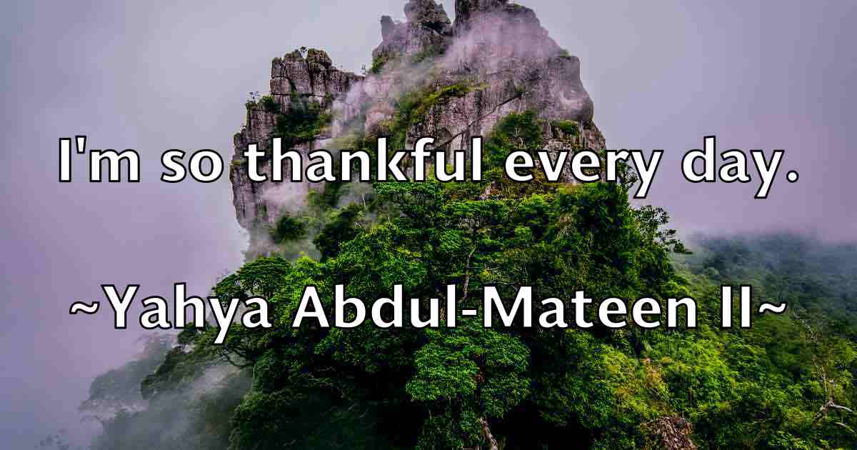 /images/quoteimage/yahya-abdul-mateen-ii-fb-847898.jpg