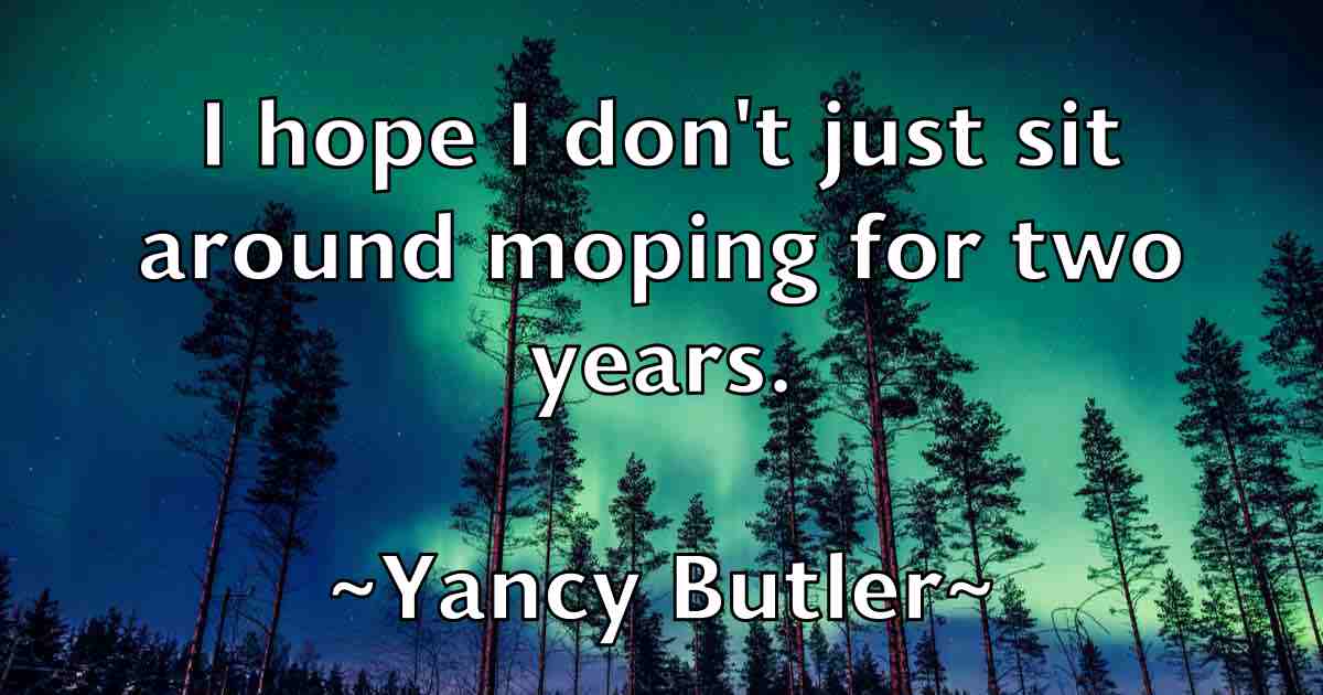 /images/quoteimage/yancy-butler-fb-848279.jpg