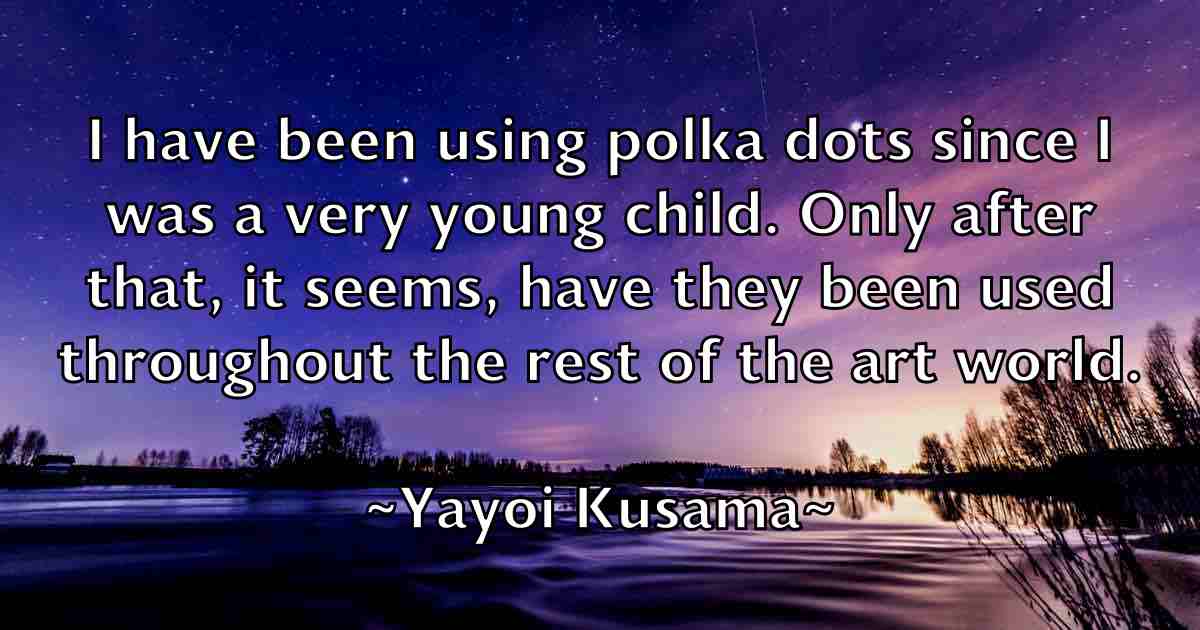/images/quoteimage/yayoi-kusama-fb-848757.jpg