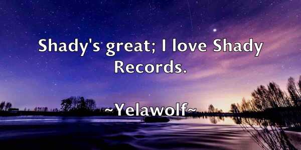 /images/quoteimage/yelawolf-yelawolf-848863.jpg