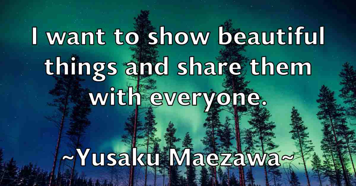 /images/quoteimage/yusaku-maezawa-fb-851367.jpg