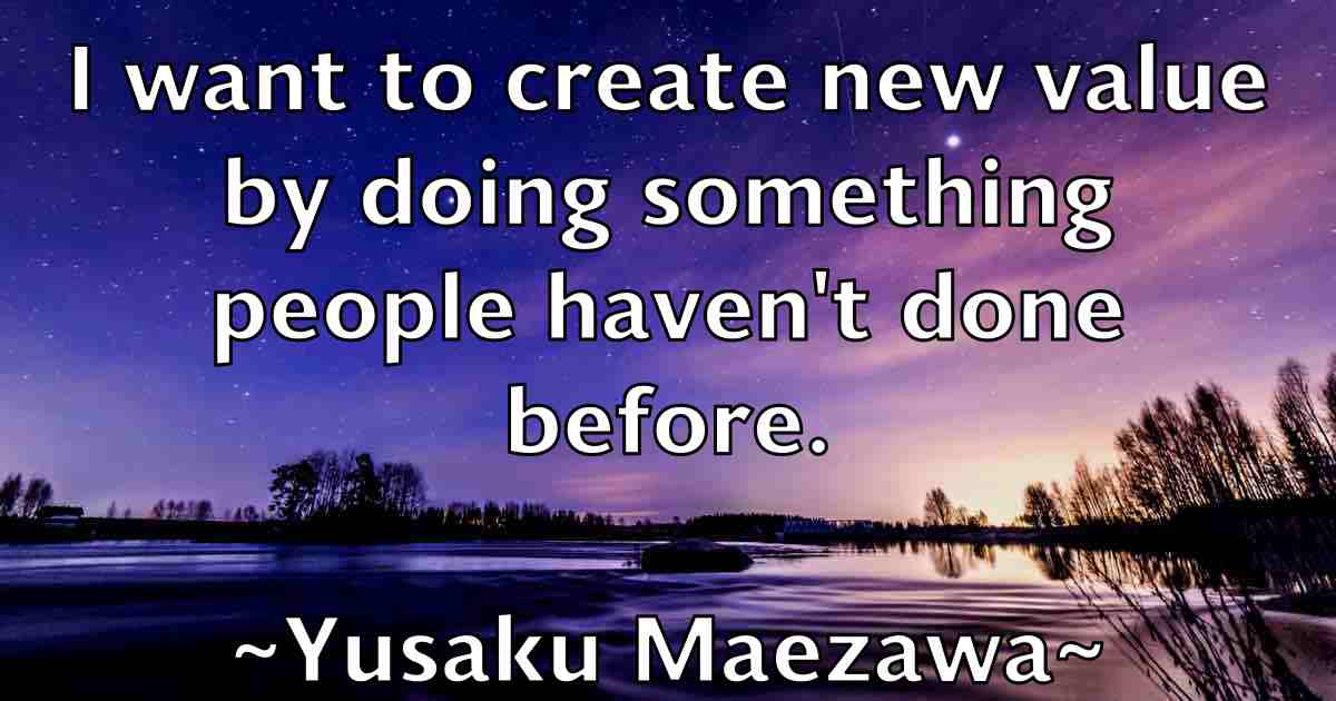/images/quoteimage/yusaku-maezawa-fb-851377.jpg