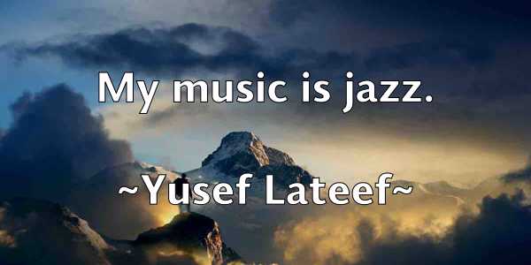 /images/quoteimage/yusef-lateef-851400.jpg