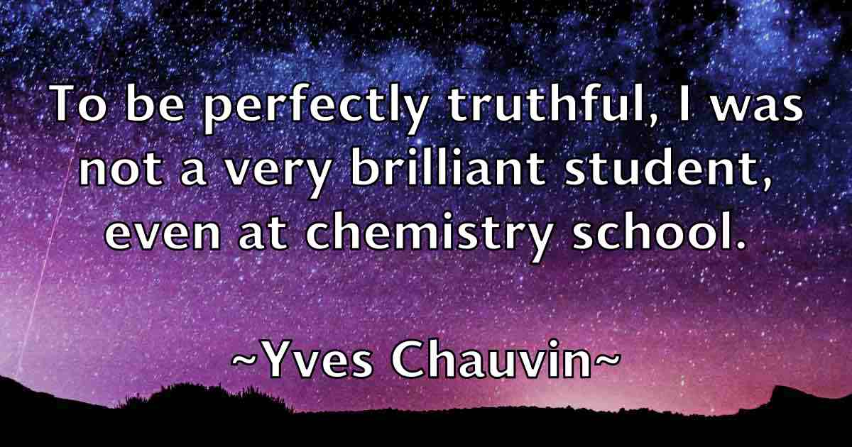 /images/quoteimage/yves-chauvin-fb-851617.jpg