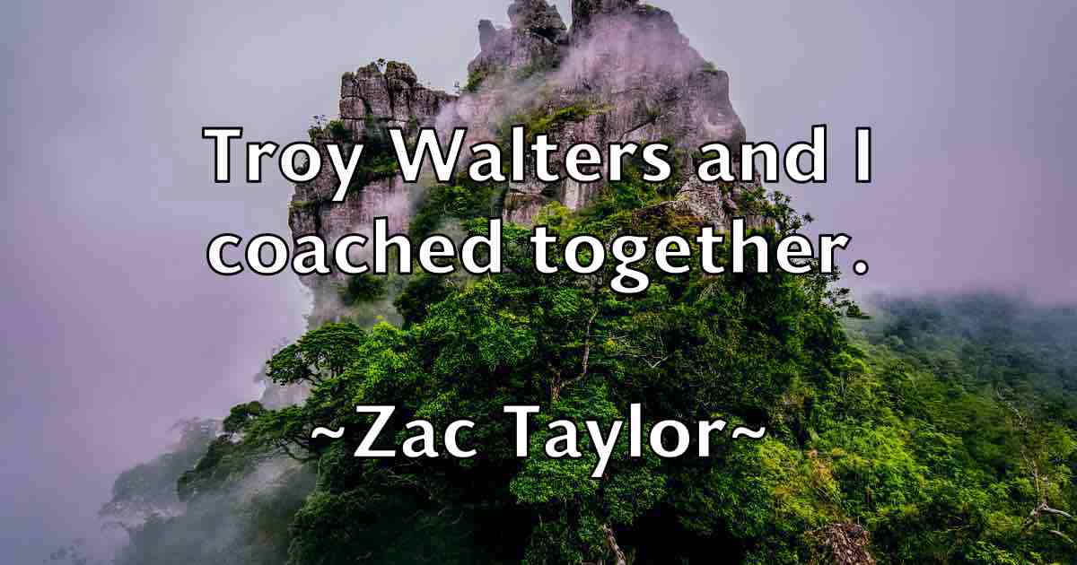 /images/quoteimage/zac-taylor-fb-852250.jpg