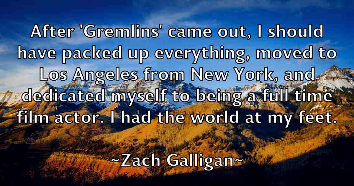 /images/quoteimage/zach-galligan-fb-852548.jpg