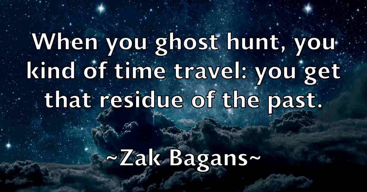 /images/quoteimage/zak-bagans-fb-853287.jpg