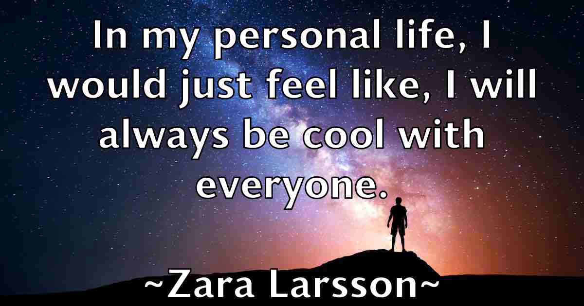 /images/quoteimage/zara-larsson-fb-853577.jpg