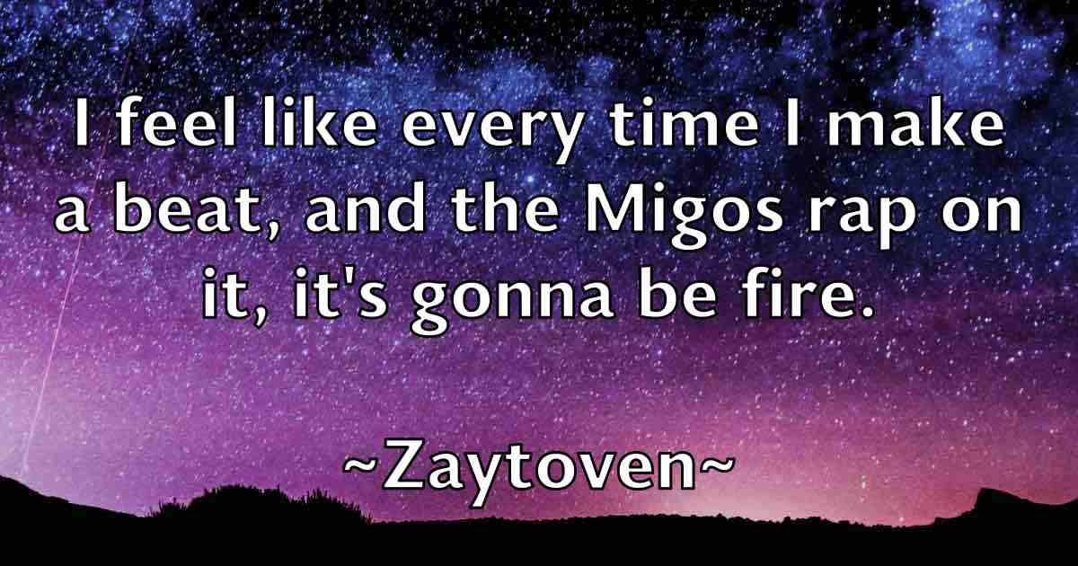 /images/quoteimage/zaytoven-zaytoven-fb-853806.jpg