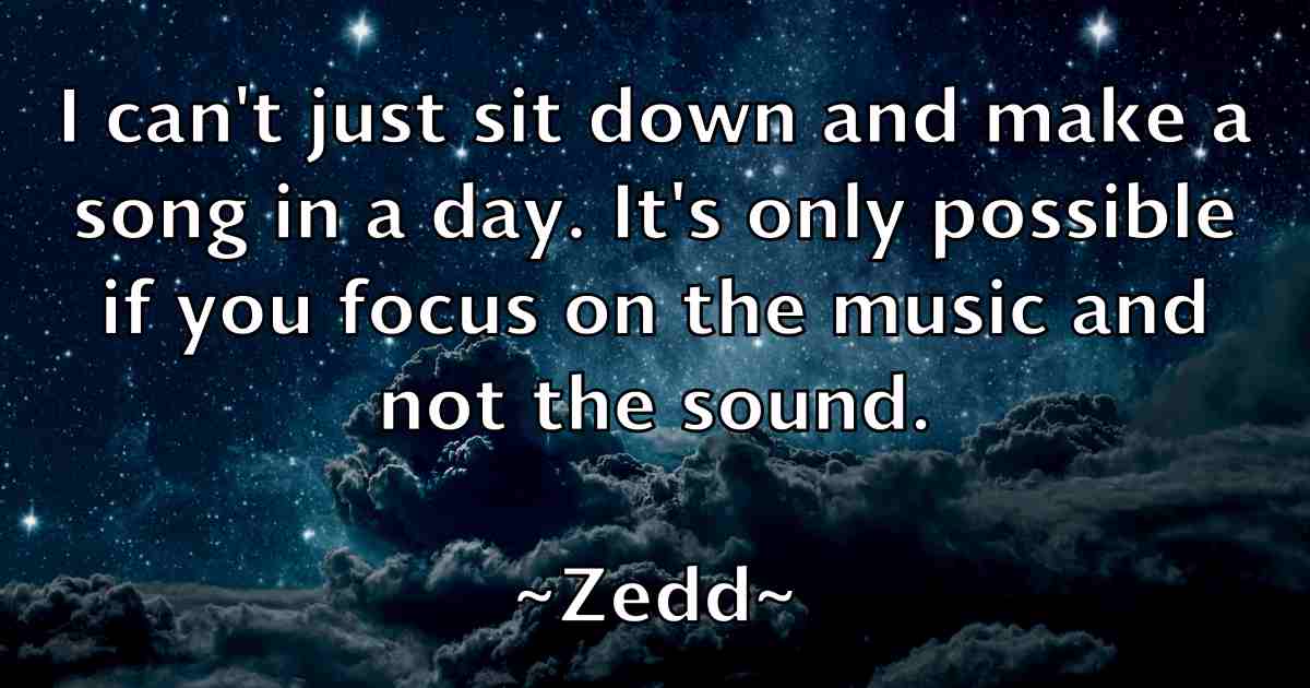 /images/quoteimage/zedd-zedd-fb-854142.jpg