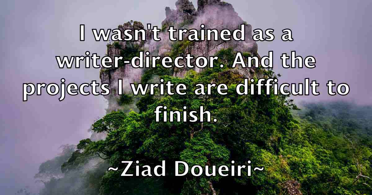 /images/quoteimage/ziad-doueiri-fb-854636.jpg