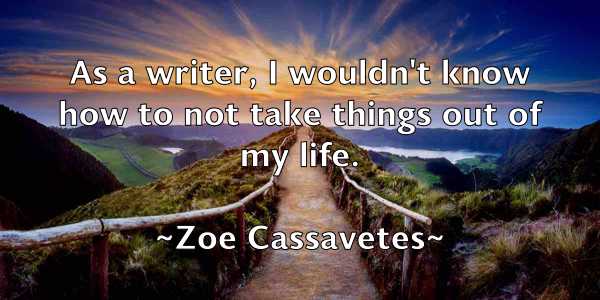 /images/quoteimage/zoe-cassavetes-855214.jpg