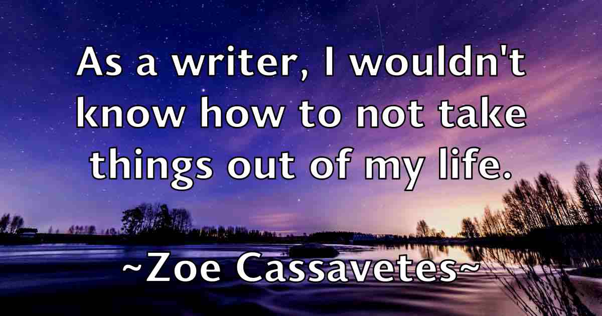 /images/quoteimage/zoe-cassavetes-fb-855214.jpg