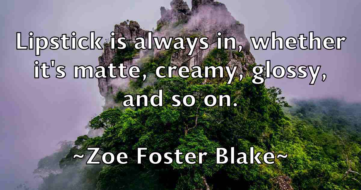 /images/quoteimage/zoe-foster-blake-fb-855233.jpg