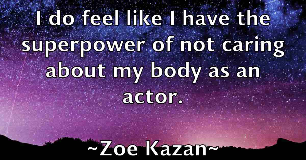 /images/quoteimage/zoe-kazan-fb-855290.jpg