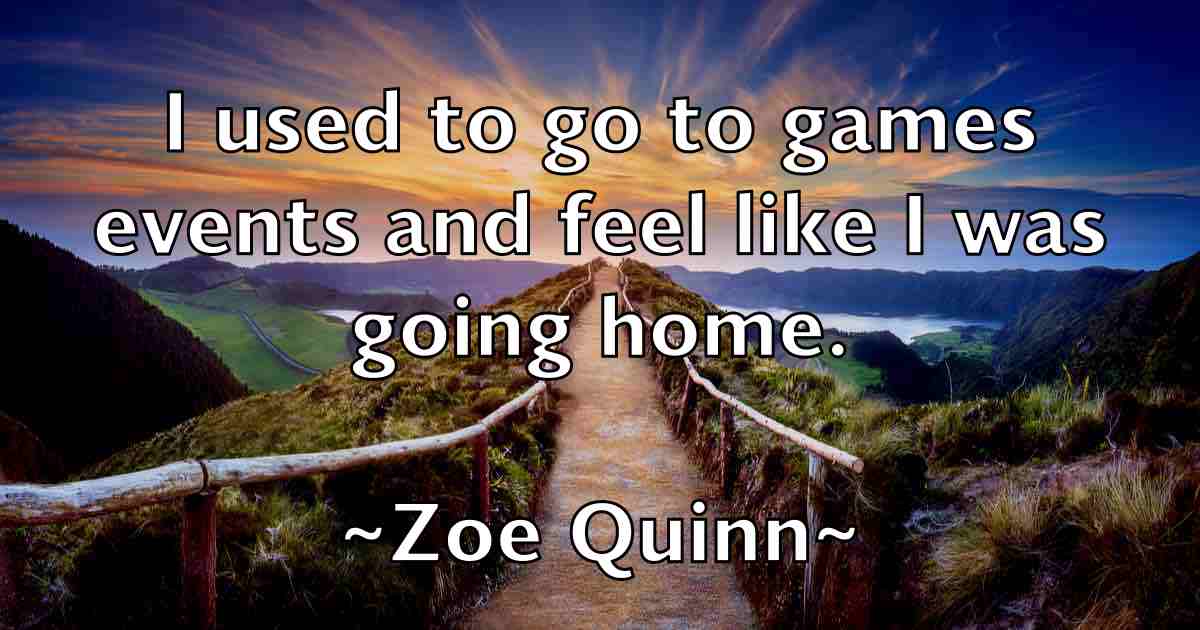/images/quoteimage/zoe-quinn-fb-855507.jpg