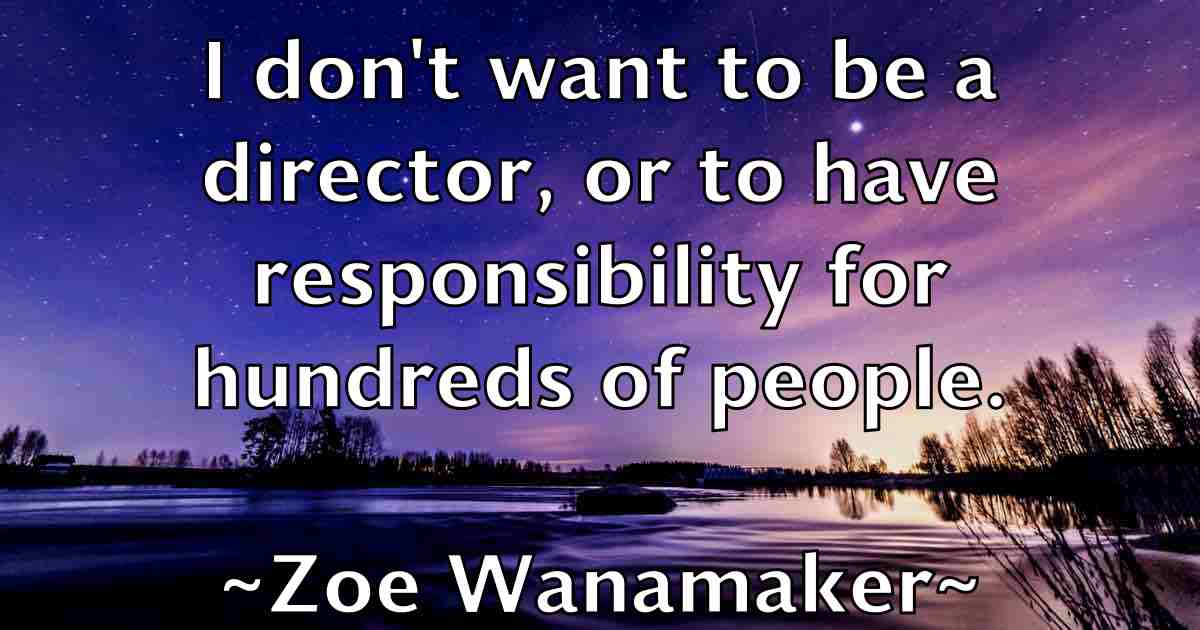 /images/quoteimage/zoe-wanamaker-fb-855653.jpg