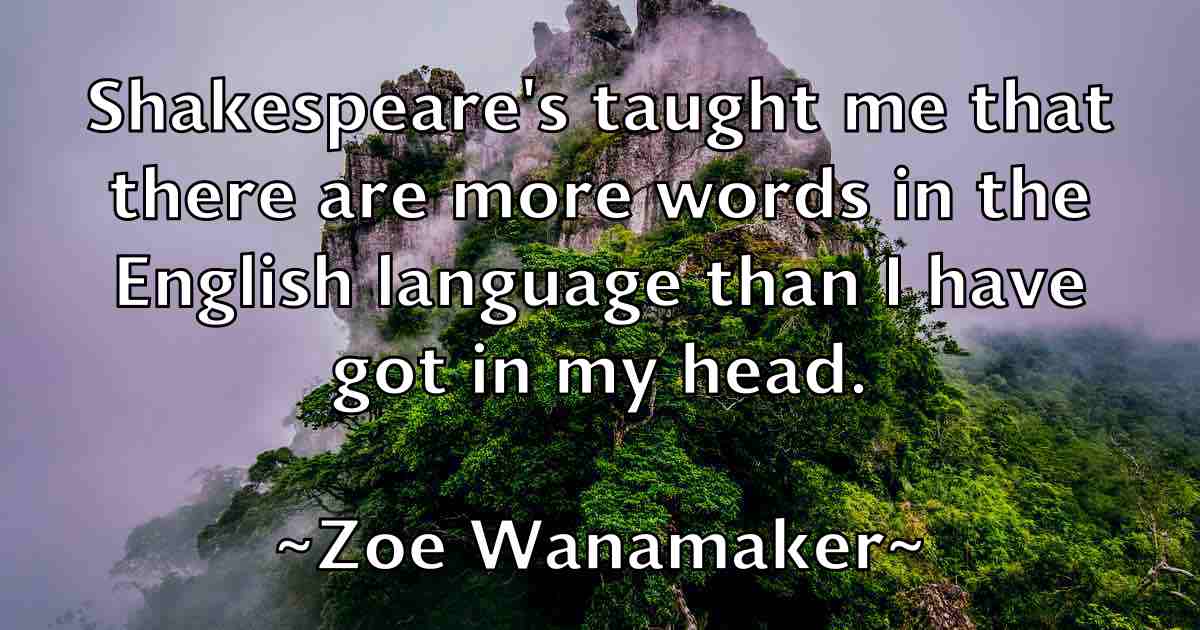 /images/quoteimage/zoe-wanamaker-fb-855658.jpg