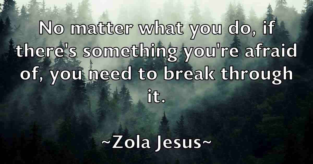 /images/quoteimage/zola-jesus-fb-855749.jpg
