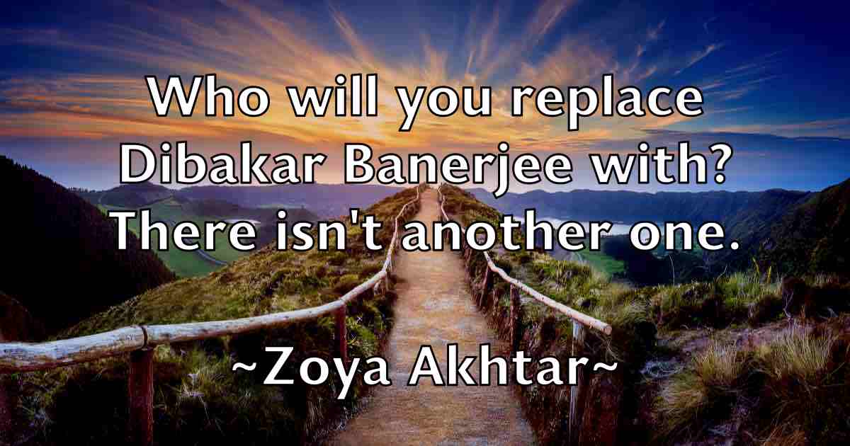 /images/quoteimage/zoya-akhtar-fb-856033.jpg
